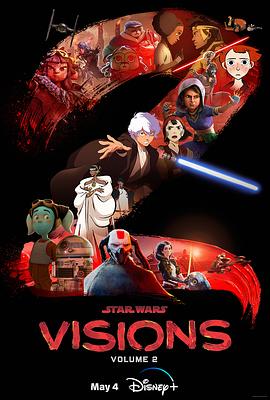 巴巴影视《星球大战：幻境 第二季 Star Wars: Visions Season 2》免费在线观看