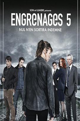 巴巴影视《齿轮 第五季 Engrenages Season 5》免费在线观看