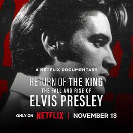 巴巴影视《猫王归来：埃尔维斯·普雷斯利的重新崛起 Return of the King: The Fall and Rise of Elvis Presley》免费在线观看