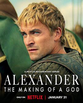 巴巴影视《亚历山大大帝：封神之路 Alexander: The Making of a God》免费在线观看