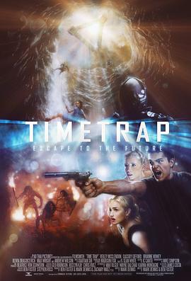 巴巴影视《时间陷阱 Time Trap》免费在线观看