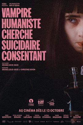 巴巴影视《人道主义吸血鬼征自杀志愿者 Vampire humaniste cherche suicidaire consentant》免费在线观看