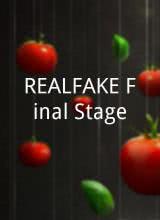 巴巴影视《REAL FAKE Final Stage》免费在线观看