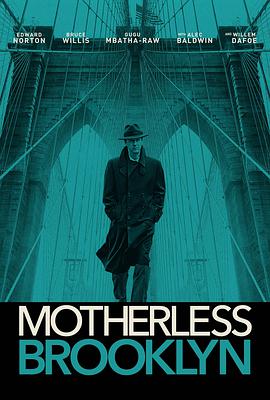 巴巴影视《布鲁克林秘案 Motherless Brooklyn》免费在线观看