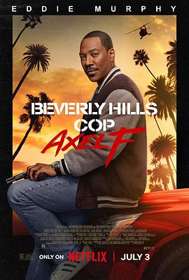 巴巴影视《比佛利山超级警探4 Beverly Hills Cop: Axel F》免费在线观看