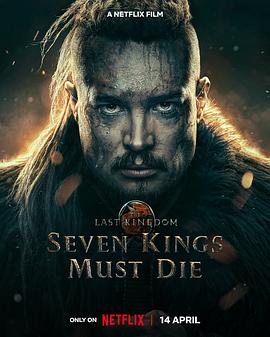 巴巴影视《孤国春秋：七王丧钟 The Last Kingdom: Seven Kings Must Die》免费在线观看