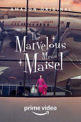 巴巴影视《了不起的麦瑟尔夫人 第三季 The Marvelous Mrs. Maisel Season 3》免费在线观看