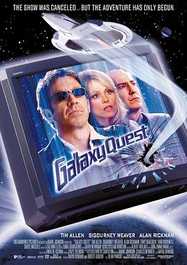 电影《惊爆银河系 Galaxy Quest》高清免费在线观看